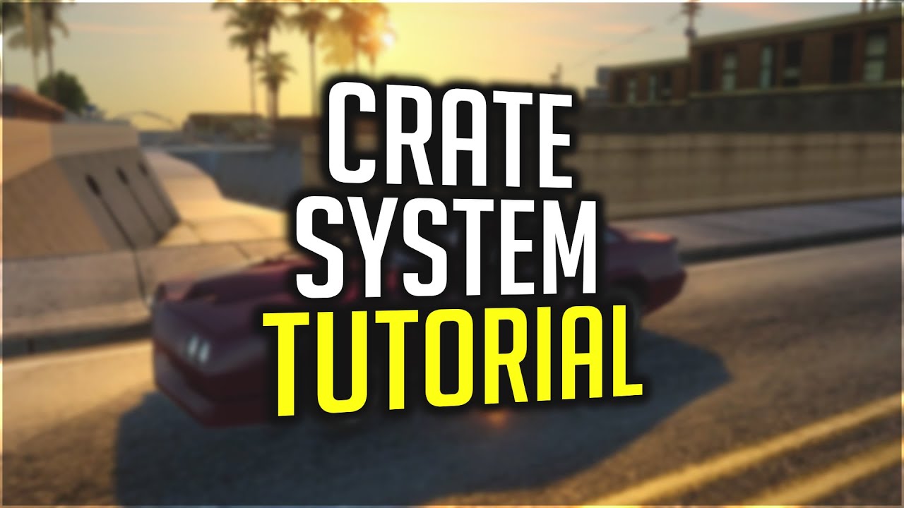 Crate System (#54) | PAWN Scripting