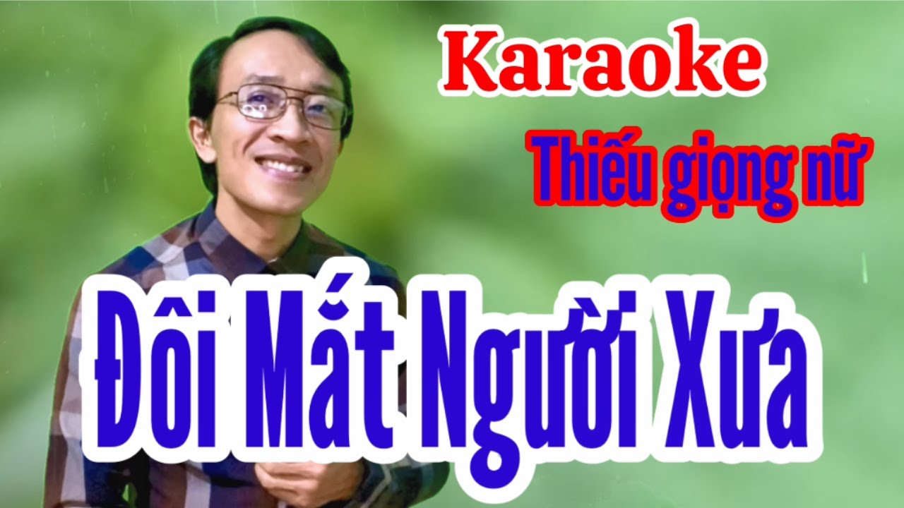 Đôi Mắt Người Xưa | karaoke Thiếu giọng nữ | Song ca với Quang Sang