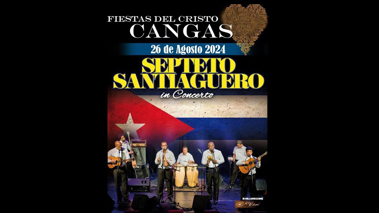 El Septeto Santiaguero - Fiestas del Cristo Cangas2024