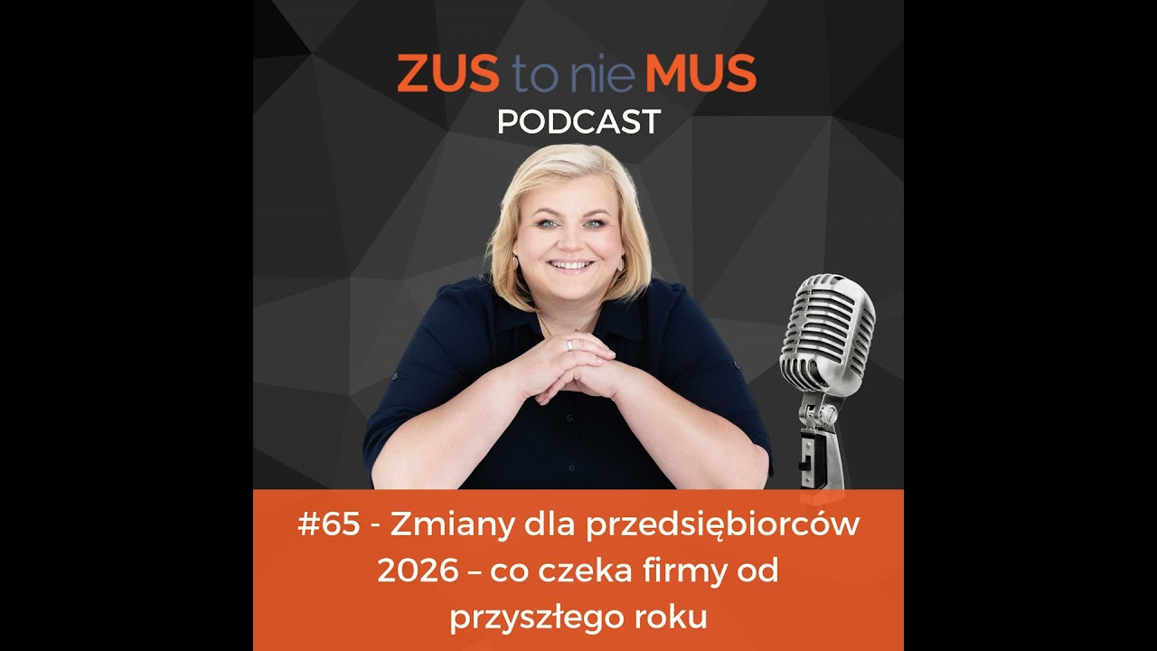 #65: Zmiany dla przedsiębiorców 2026 – co czeka firmy od przyszłego roku