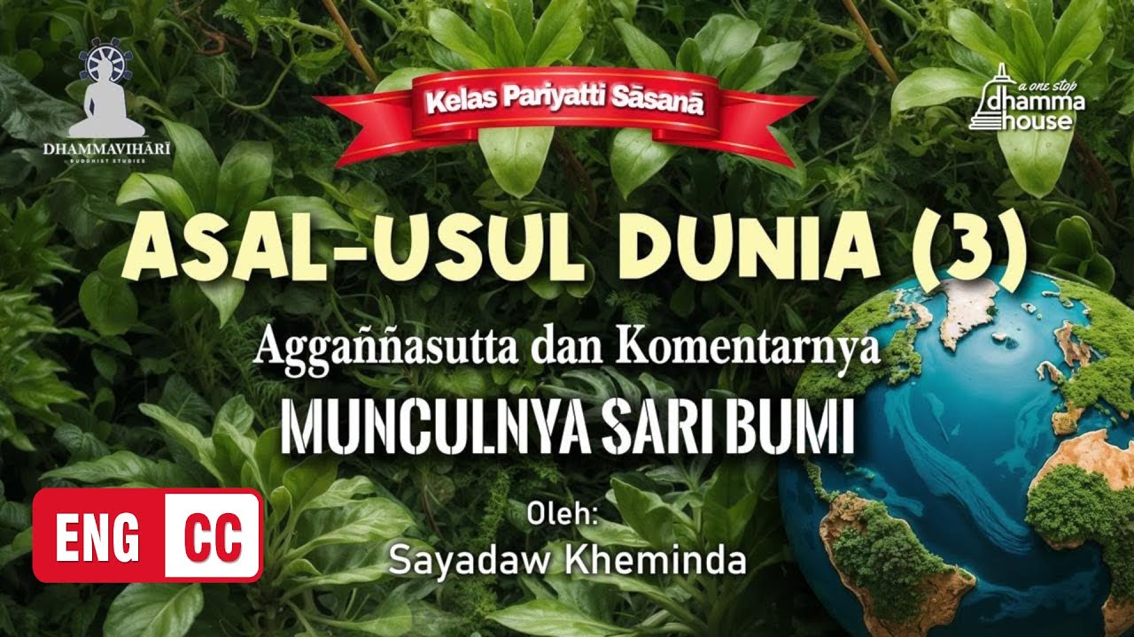 Asal-Usul Dunia (3) Aggannasutta dan Komentarnya: Munculnya Sari Bumi 