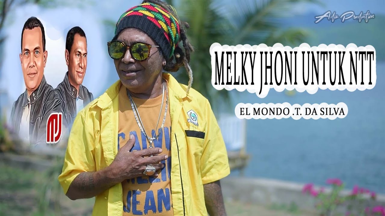 EL MONDO TOBI DA Silva || MELKY JHONI Untuk NTT || Official MV