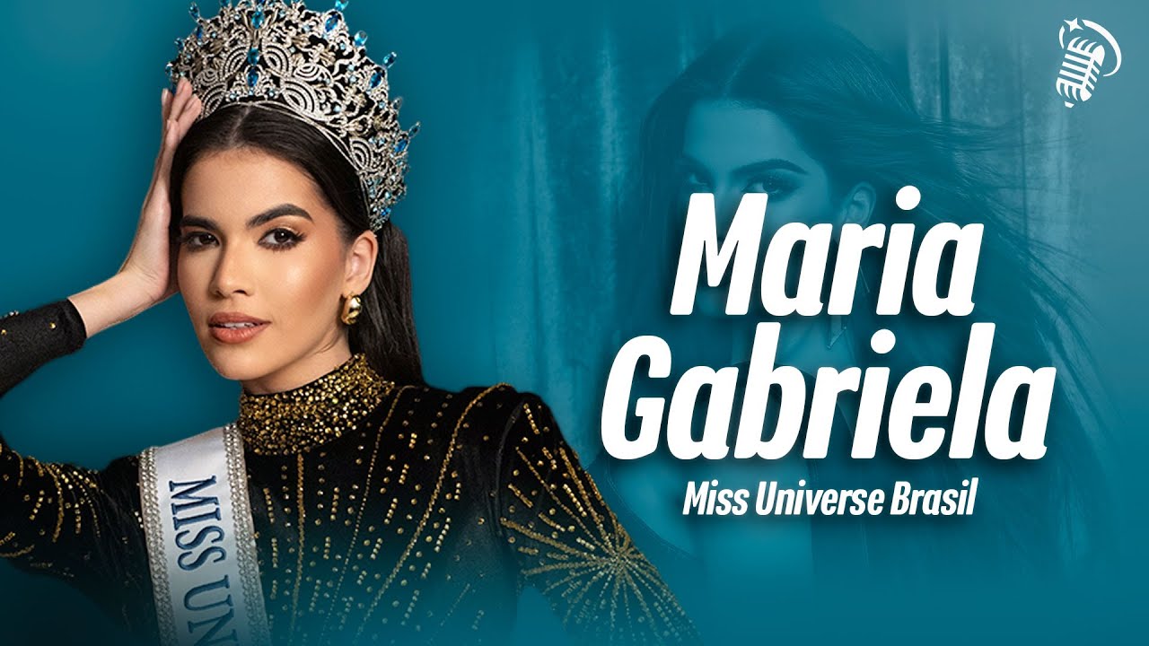 MARIA GABRIELA | MISS UNIVERSE BRASIL 2025 | SANTOFLOW #375