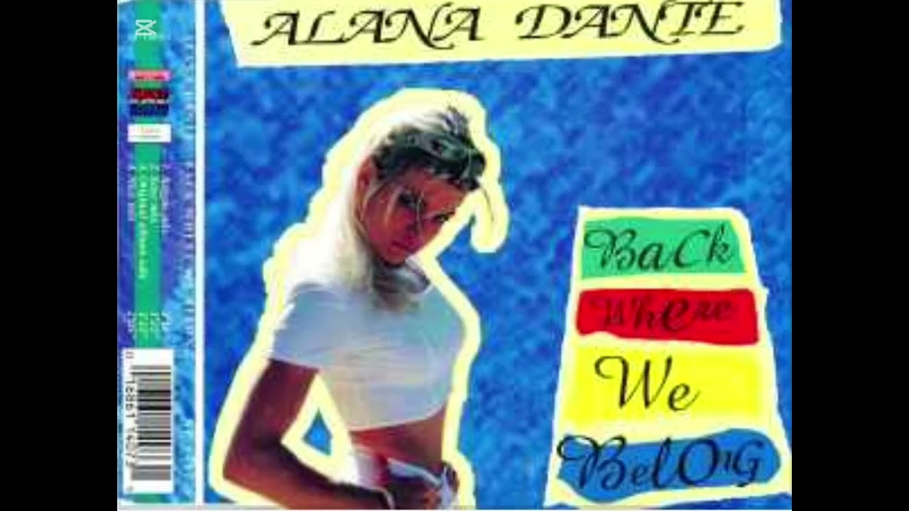 Alana Dante - Back Where We Belong (1997) [FULL SONG]