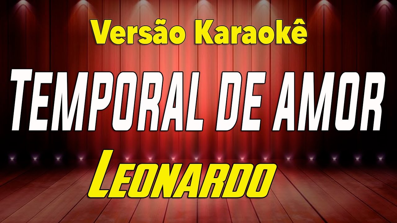 Leandro & Leonardo Temporal de amor Karaokê