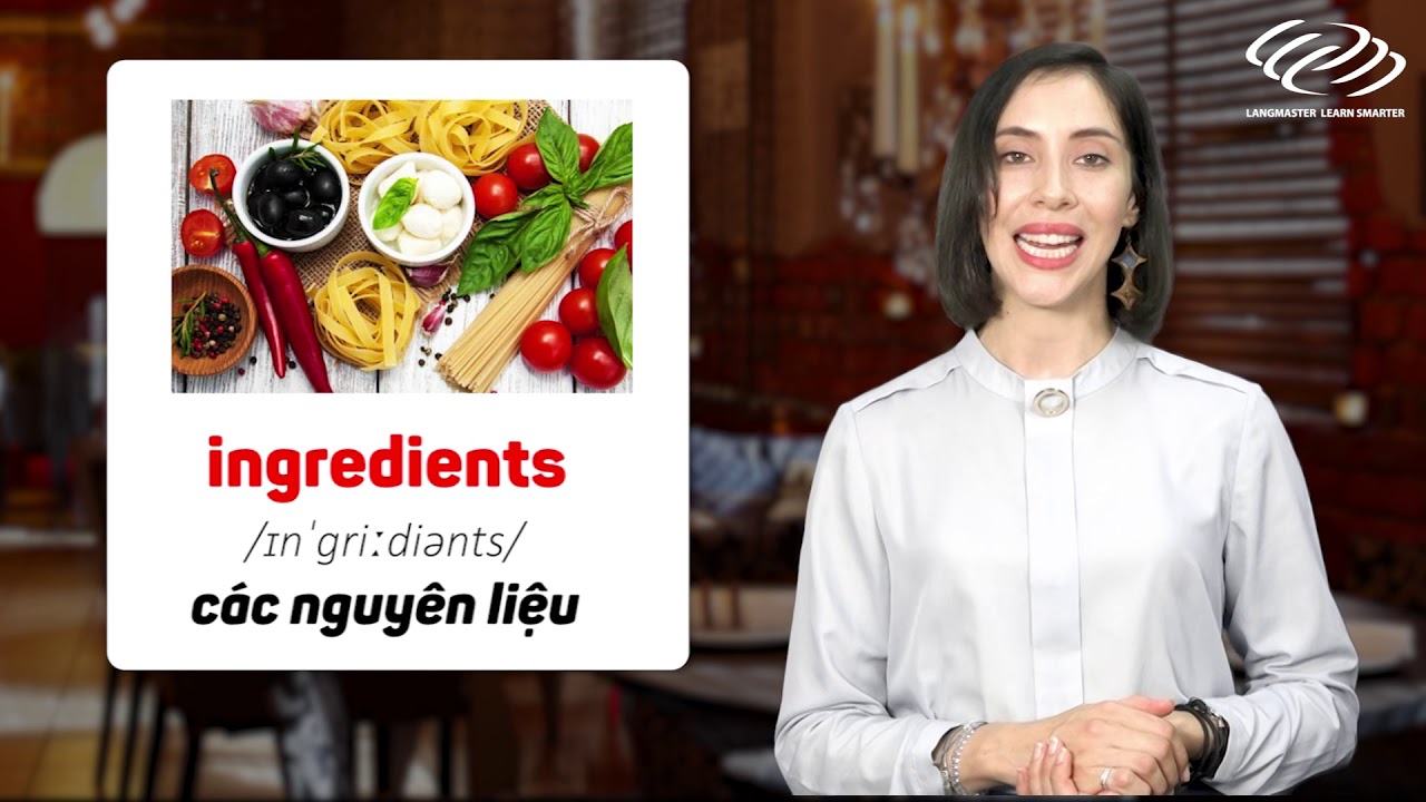 Từ vựng tiếng Anh cơ bản - CHỦ ĐỀ NHÀ HÀNG [Tiếng Anh giao tiếp Langmaster]