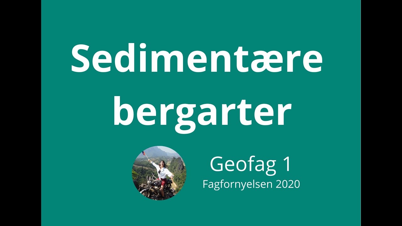 Geofag 1 #14 Sedimentære bergarter