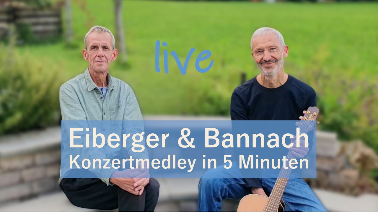 Eiberger & Bannach - Konzertmedley in 5'20