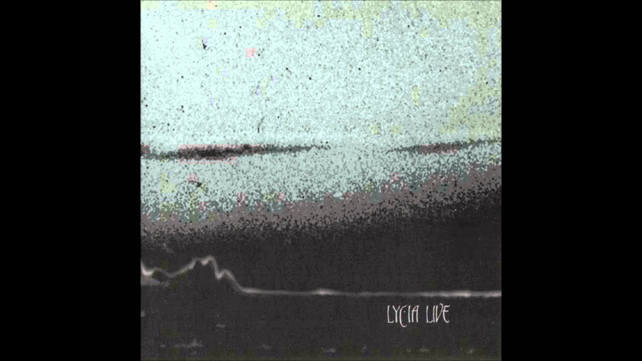 Lycia - The Last Thoughts Before Sleep (Sun Beats Hard) LIVE