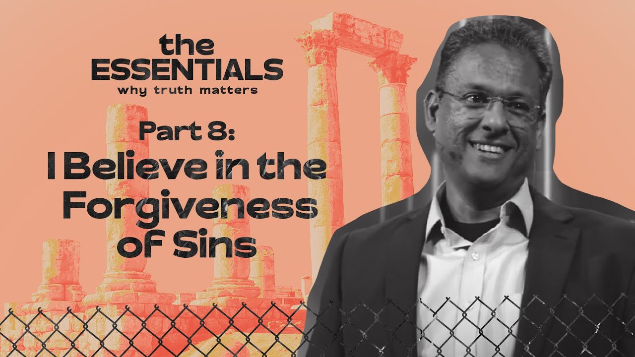 I Believe in the Forgiveness of Sins - Essentials: Part 8 - Woodside Bible Church