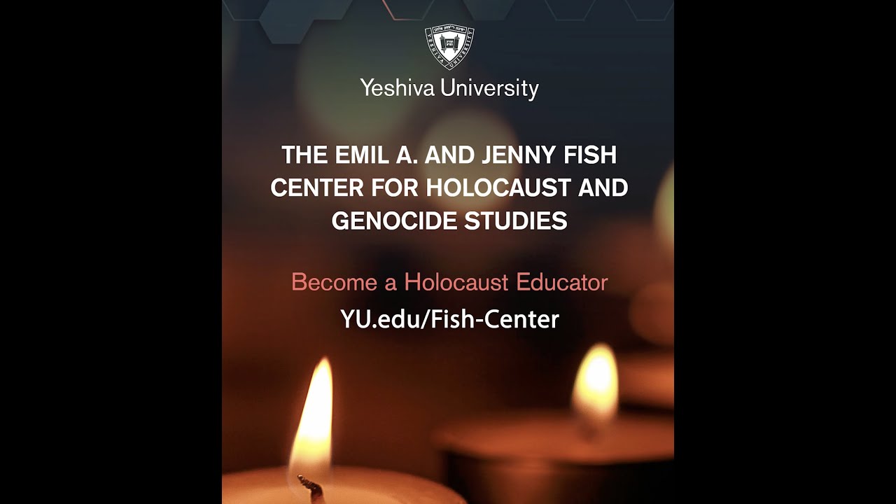 M.A. in Holocaust and Genocide Studies — Fish Center, Yeshiva University
