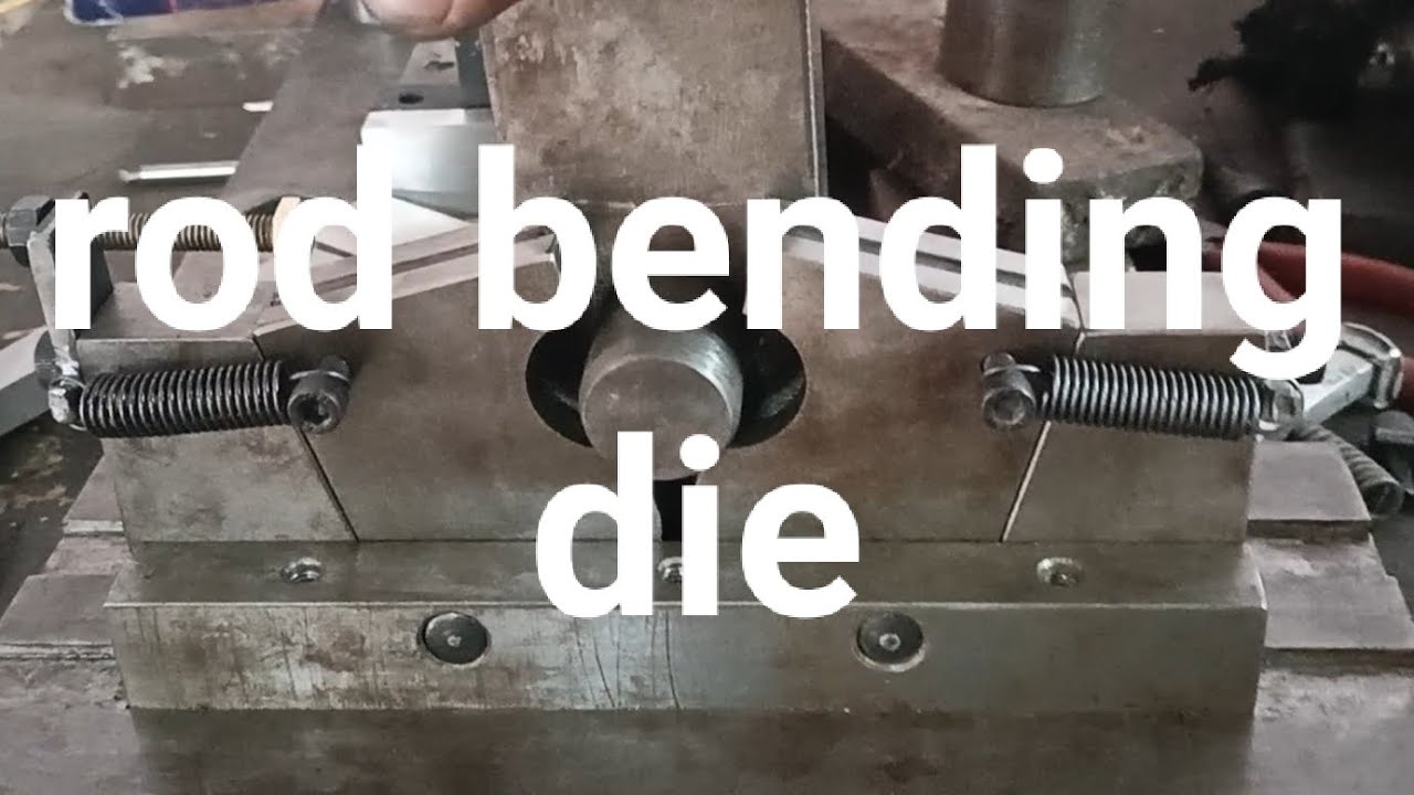 rod bending die.