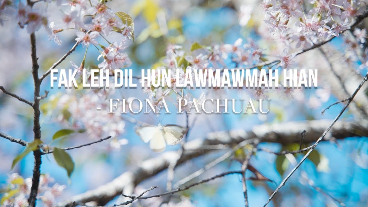 Fiona Pachuau - Fak leh dil hun lawmawmah hian (lyric video)