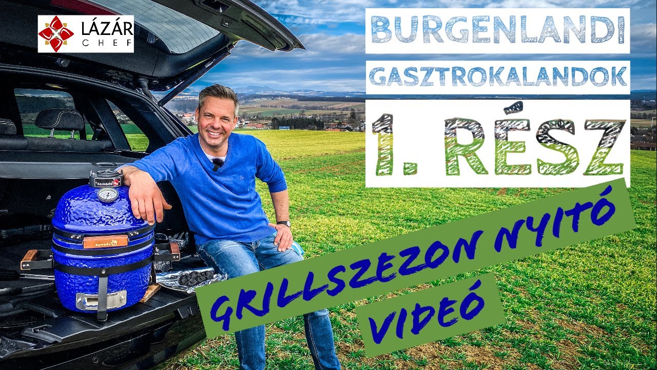Grillszezon nyitó videó Burgenlandból