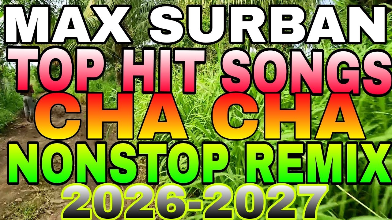 Лучшие хиты Max Surban | Ремикс Cha Cha Nonstop 2026-2027