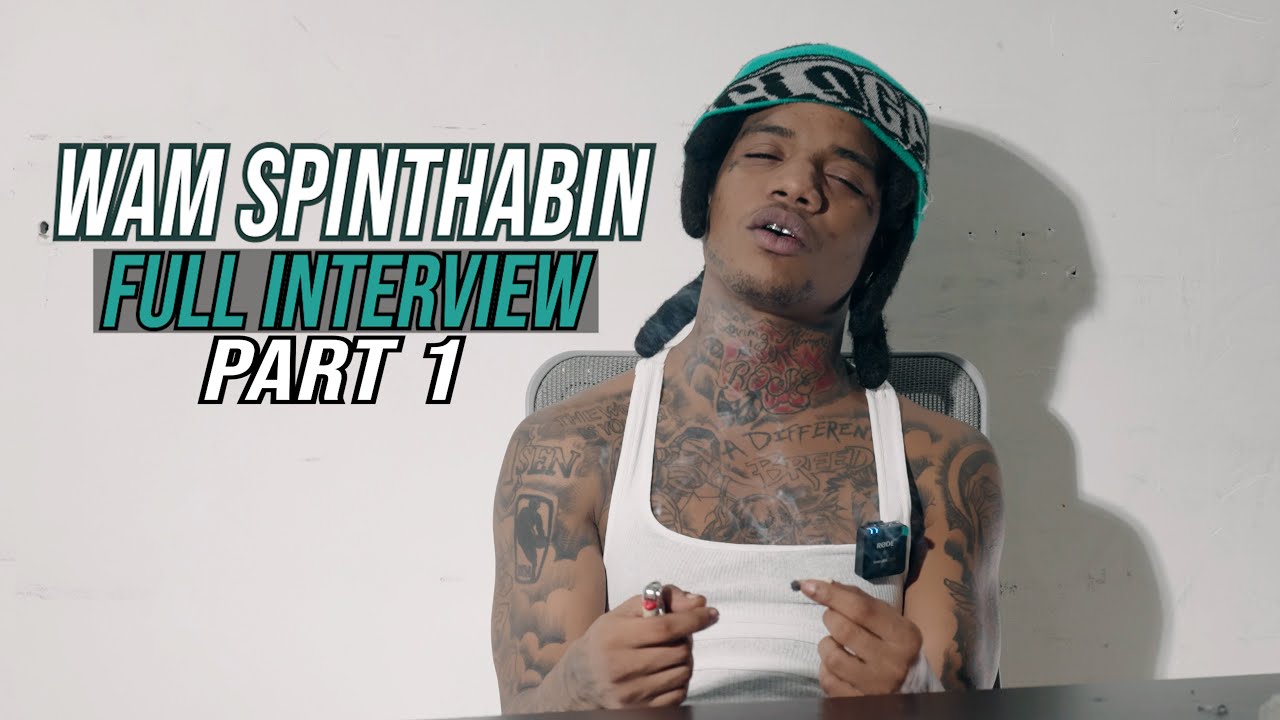 Wam SpinThaBin Geeked Out Fighting Kodak Black, Soulja Boy, Growing Up, School, Tupac, (Part 1)