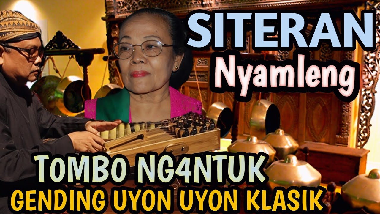 GENDING UYON UYON KLASIK SITERAN - GENDING JAWA TOMBO NGANTUK - PENGANTAR TIDUR TERBAIK 