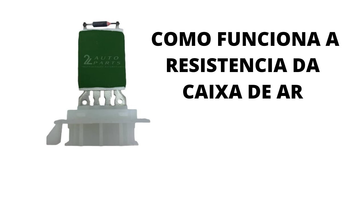 RESISTÊNCIA DO VENTILADOR INTERNO (COMO FUNCIONA)
