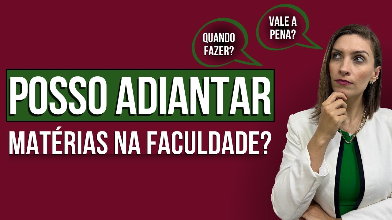 Posso Adiantar Matérias na Faculdade - Prof. Fran - Descomplicando o Direito