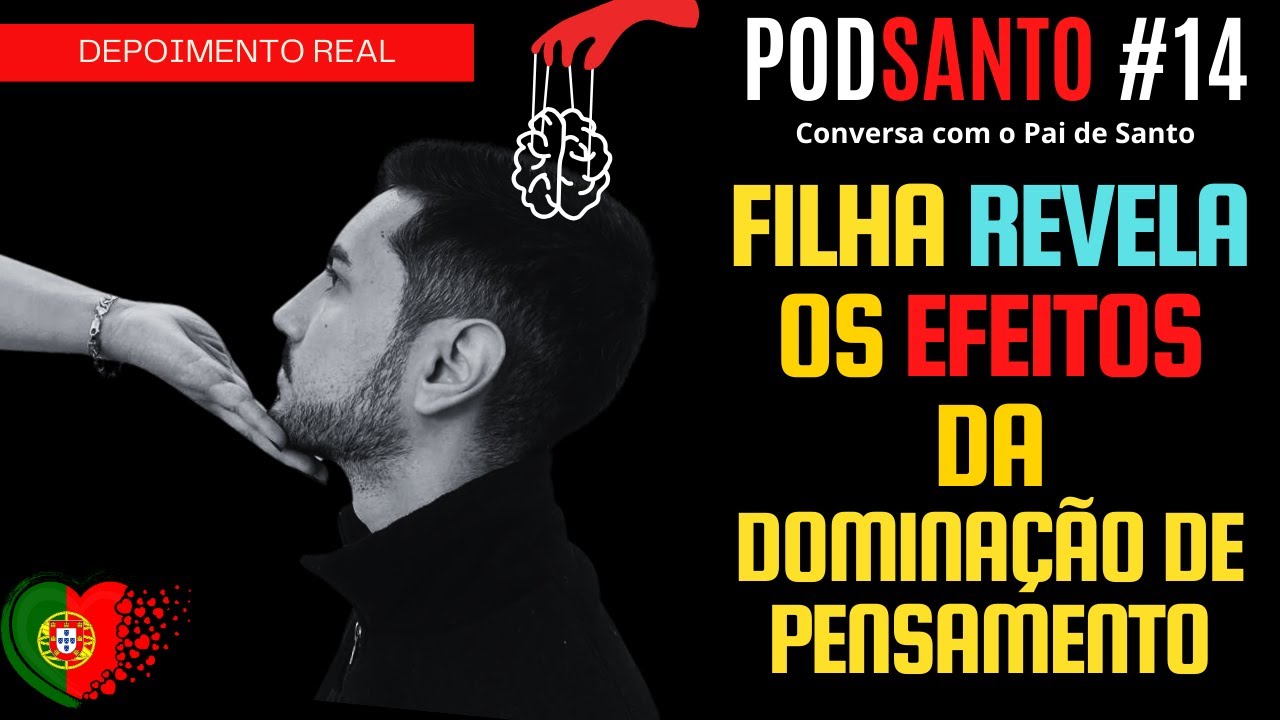 Ela mudou o pensamento dele com a Dominação Amorosa #PodSanto14