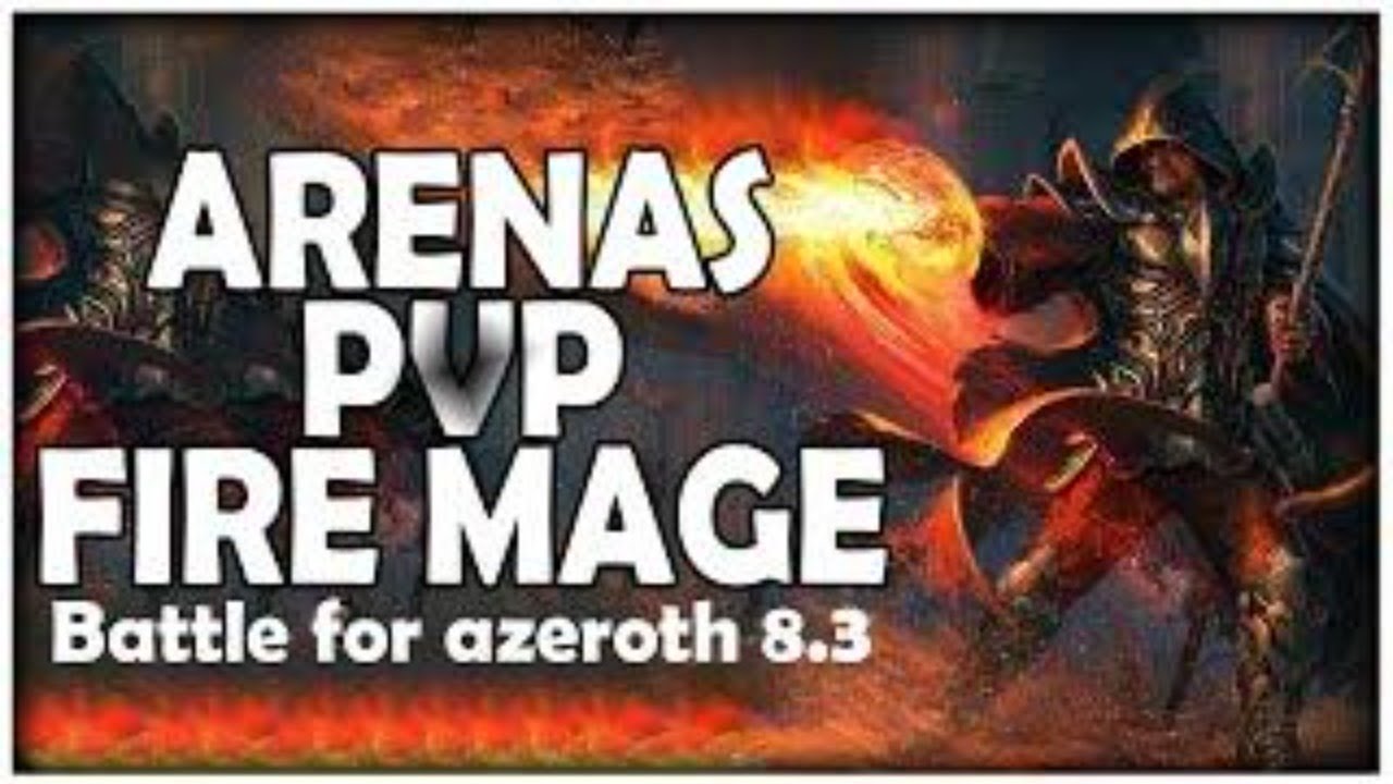 World of Warcraft | bfa | 8.3 Fire mage pvp