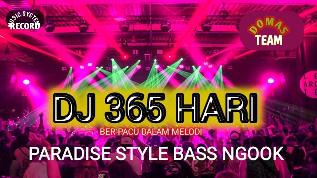 Dj 365 hari x melodi kane🎧 - STYLE PARADISE BASS NGOOk BUAT KARNAVALAN !!