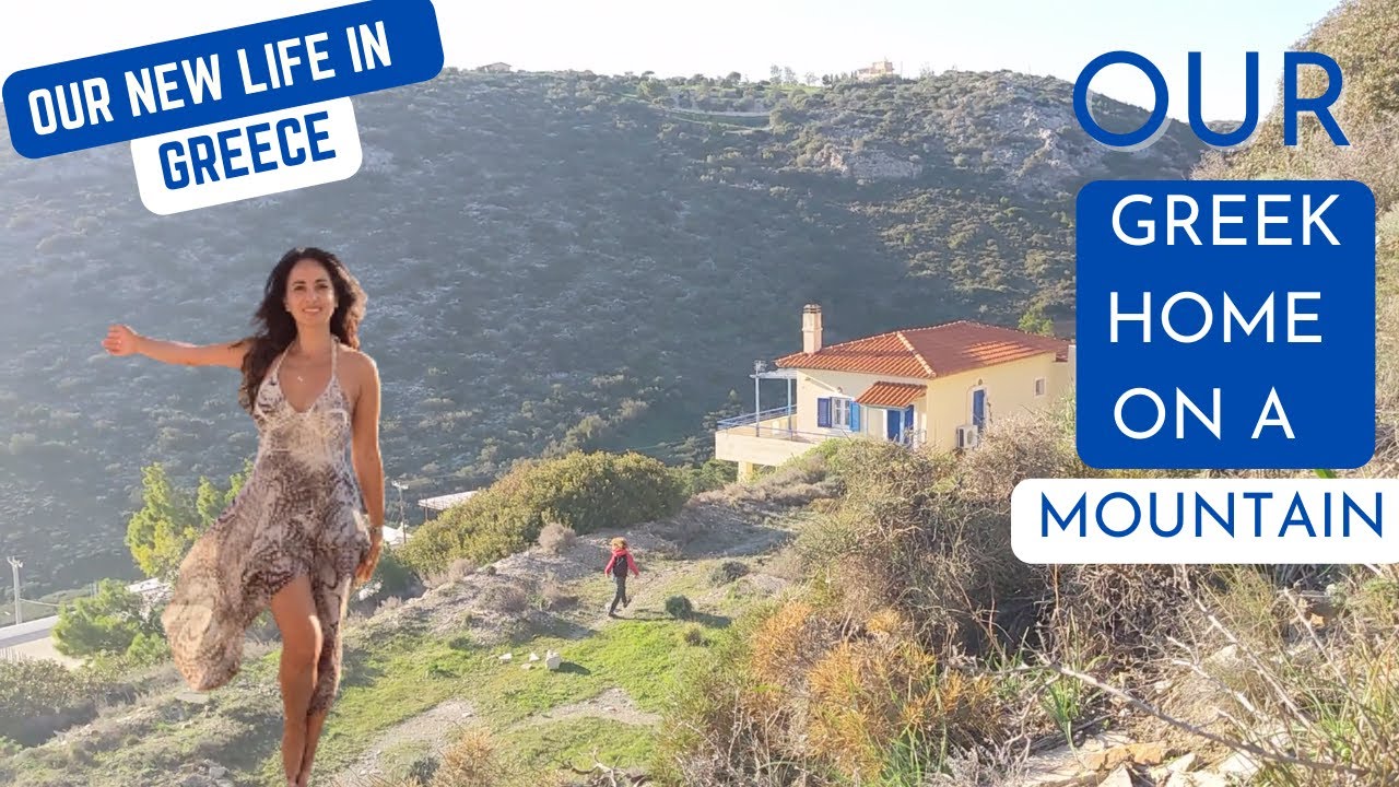Our Greek Home on a Mountain - Some tips on how we found this house in Greece