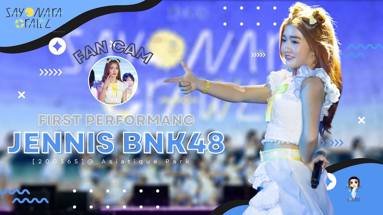 [200365] Jennis BNK48 Fancam - Sayonara Crawl First Performance  @ Asiatique Park