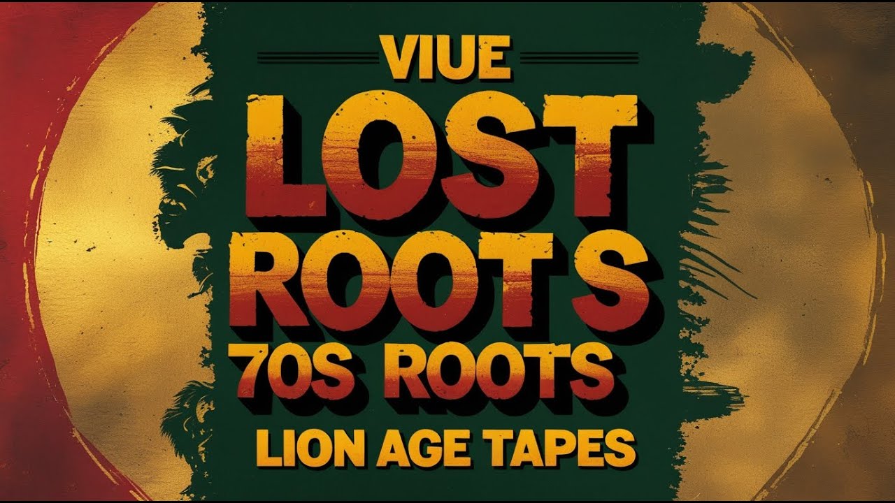 Hidden Roots of the Lion Age Lost 70s Reggae Recordings