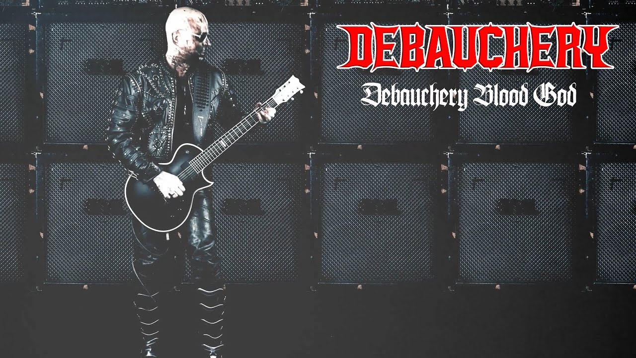 DEBAUCHERY - Debauchery Blood God (Official Video)