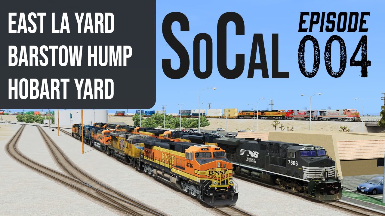 SoCal Series episode 4: East LA Yard, Barstow Hump, Hobart Yard - Run 8 Train Simulator