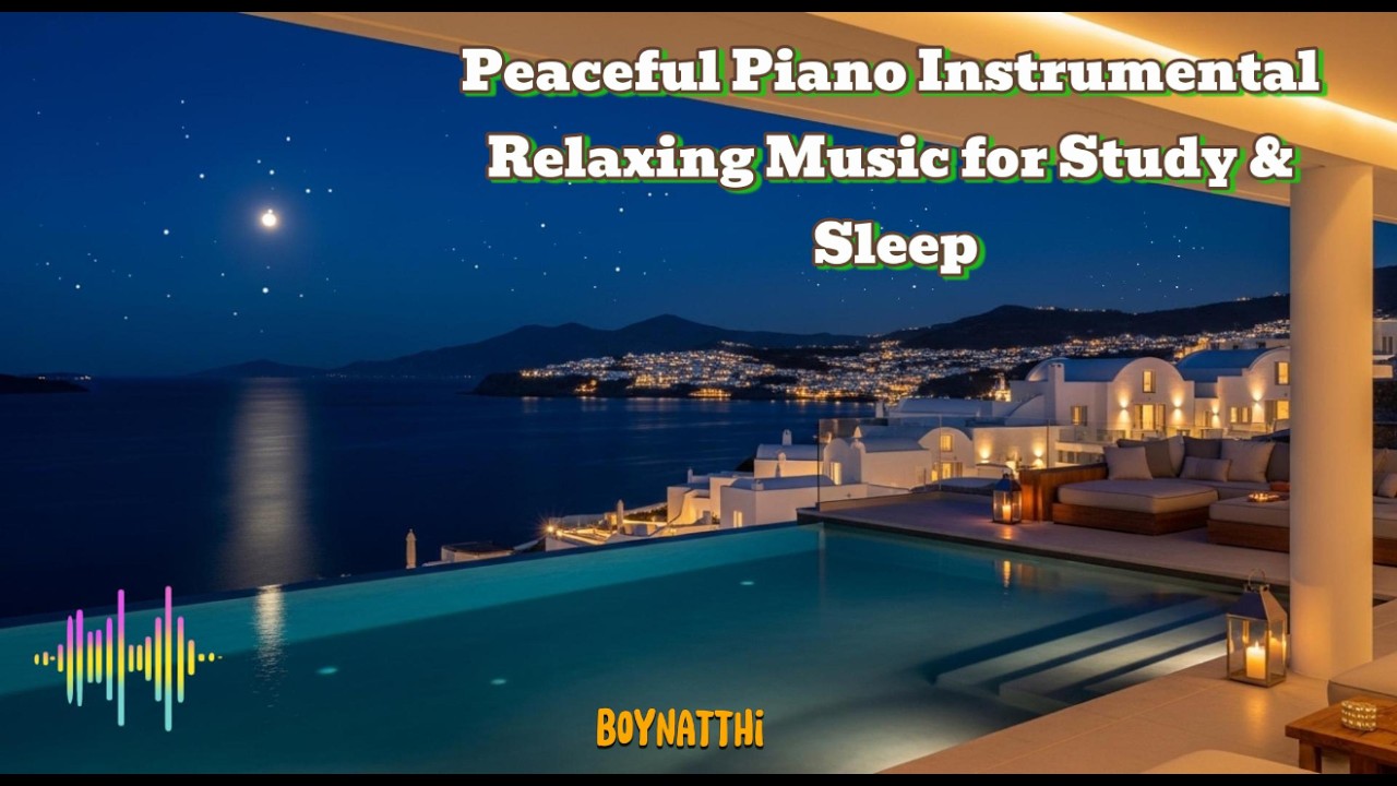 Peaceful Piano Instrumental | Relaxing Music for Study & Sleep | เพลงเปียโนบรรเลง ผ่อนคลาย