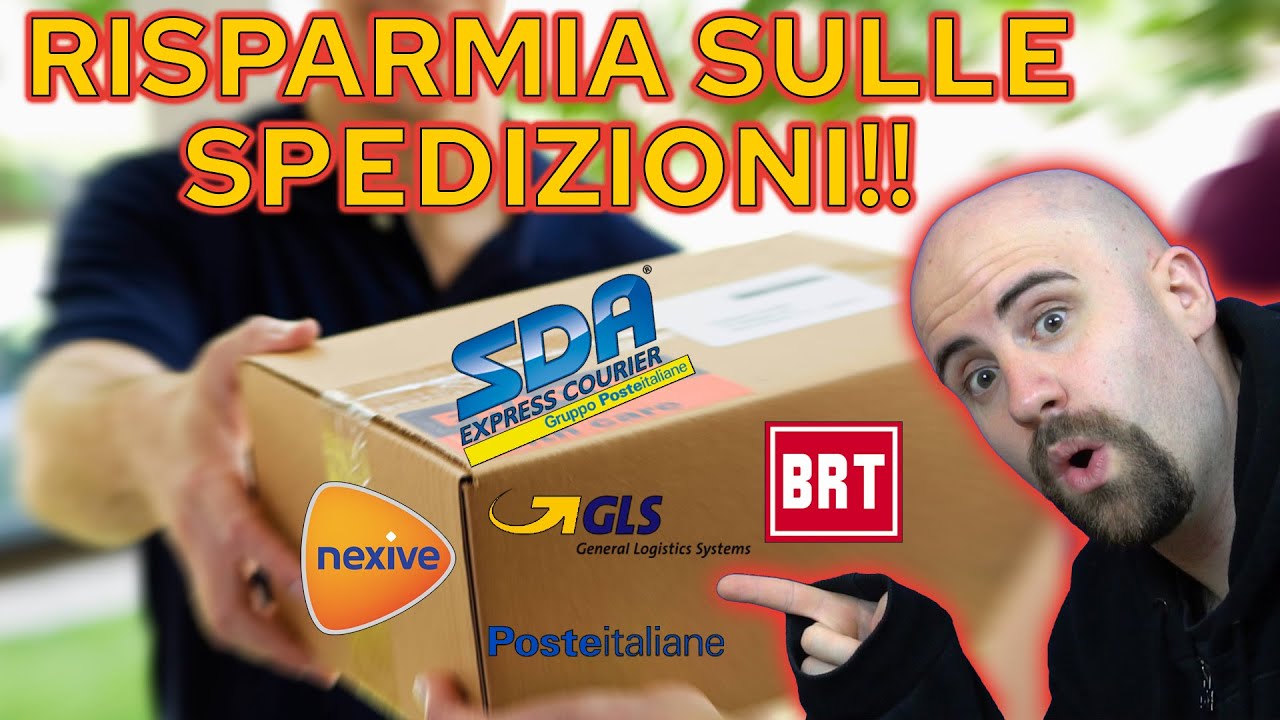 Come SPEDIRE RISPARMIANDO tempo e soldi con SDA BRT GLS POSTE ITALIANE e NEXIVE