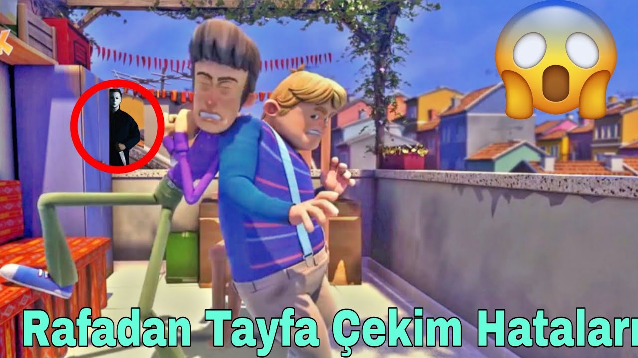 Rafadan Tayfa Çekim Hataları 3