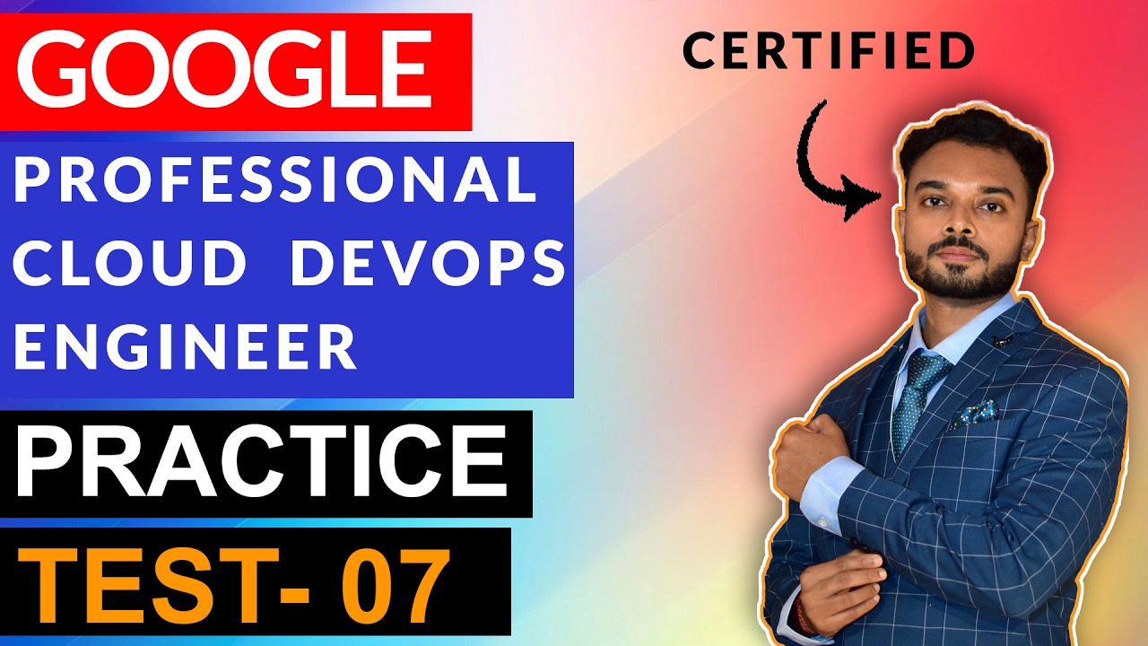 Google Professional Cloud DevOps Engineer Questions : Part 7