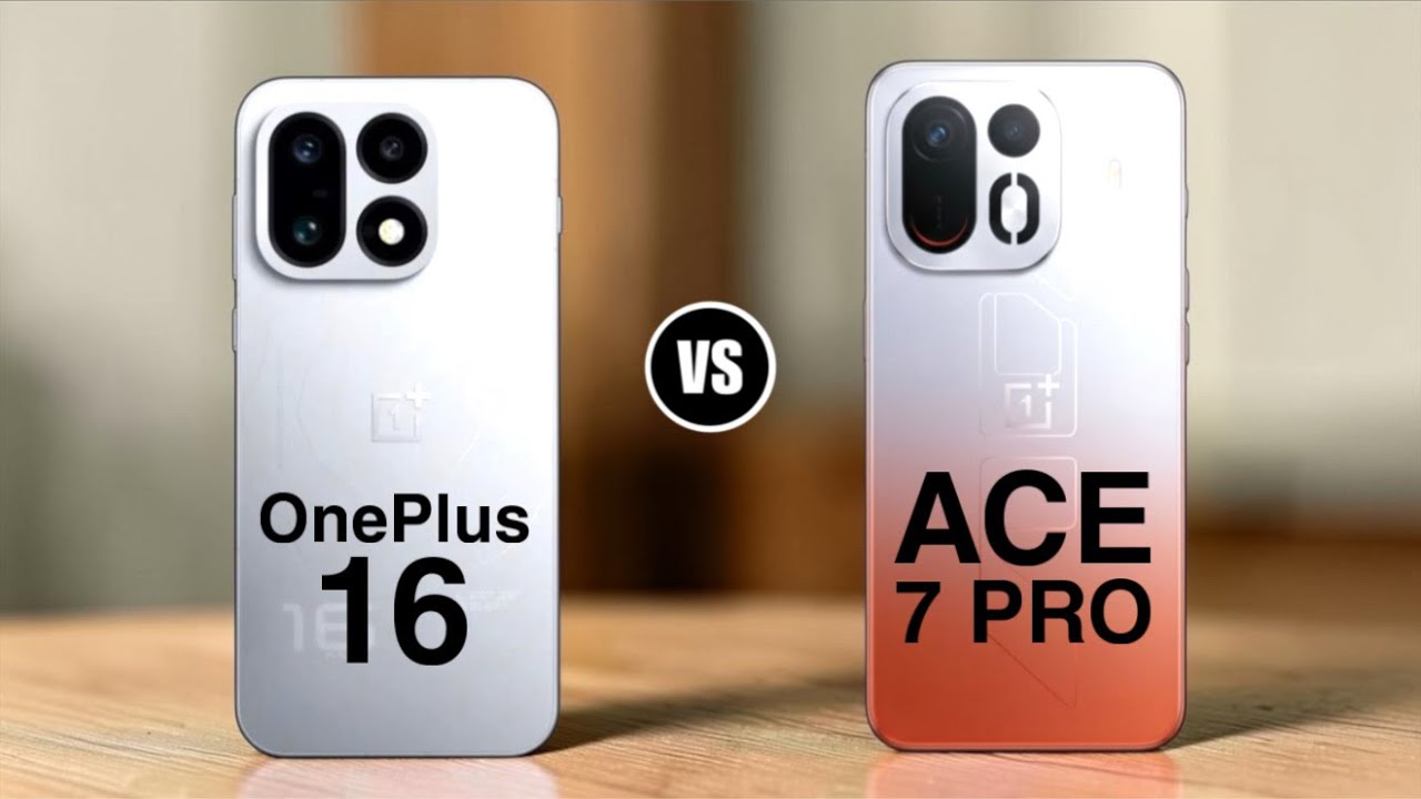 OnePlus 16 vs OnePlus Ace 7 Pro 
