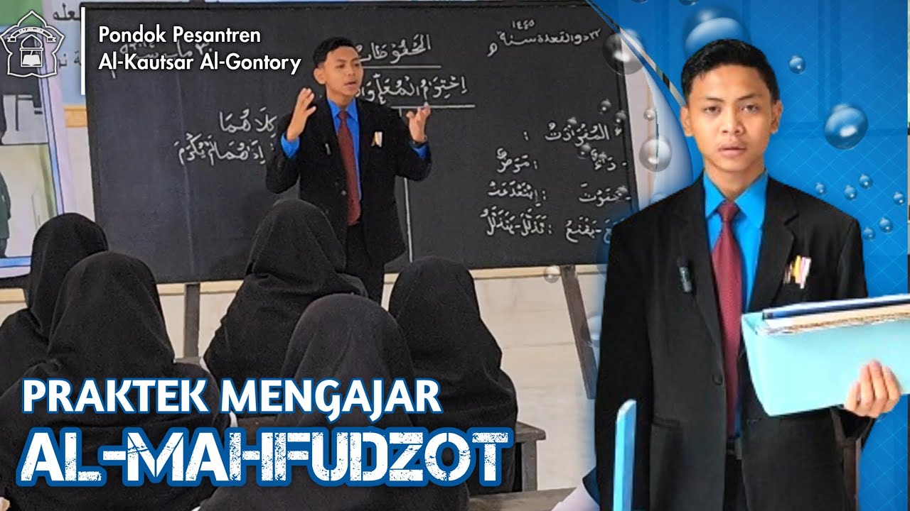 Praktek Mengajar Al-Mahfudzot 2024| Pondok Pesantren Al-Kautsar Al-Gontory
