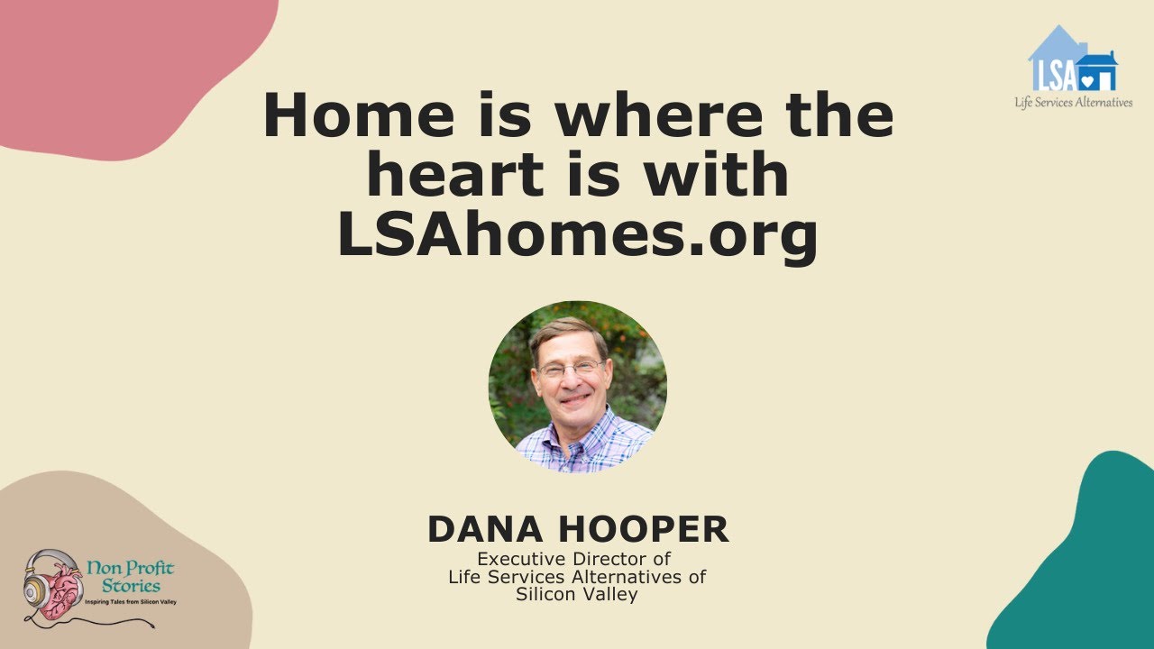 Home is where the Heart is with Dana Hooper of Life Services Alternatives