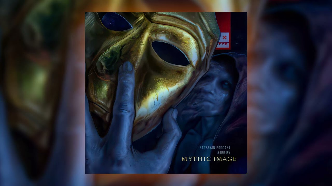 Mythic Image - EATBRAIN Podcast 199 #dnb #neurofunk #eatbrain