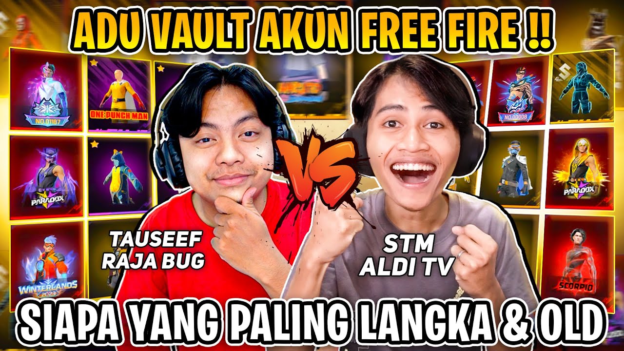 ADU VAULT AKUN FF ALDI TV VS MR TAUSEEF !! SIAPAKAH YANG PALING OLD & SULTAN !!
