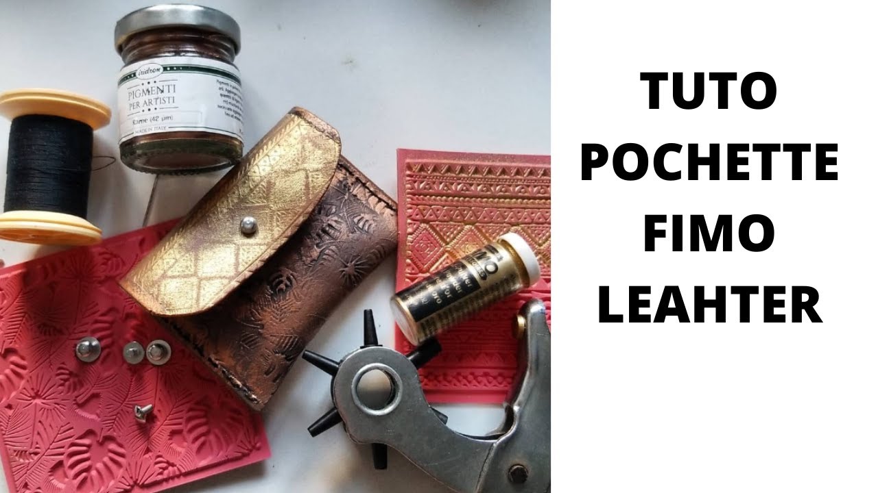 COMMENT FAIRE UNE POCHETTE CUIR TUTO FIMO LEATHER