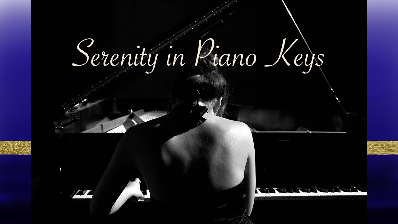 Serenity in Piano Keys (Vol. 2) ~ Music for Relaxation, Studying, Bath/Tea time, and Calm moments