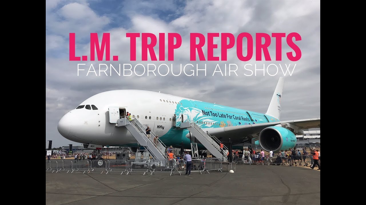 SPECIAL FEATURE - Farnborough Air Show 2018 + HiFly A380 Tour *HD*