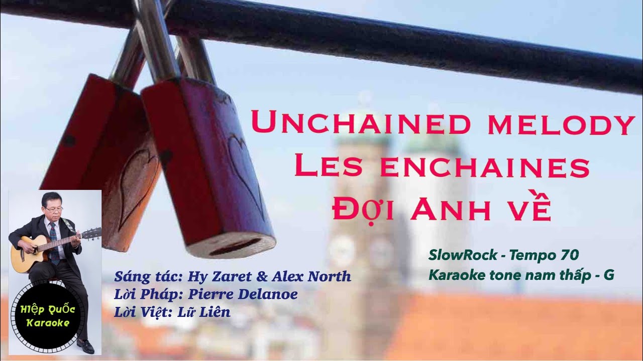 Unchained Melody-Les Enchaines-Đợi Anh Về-Karaoke tone nam thấp-G-SlowRock-T70-Quốc Hiệp