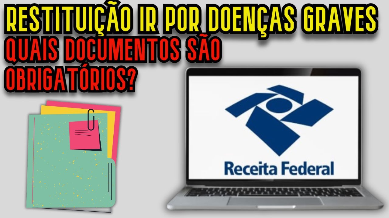🚨 PORQUE A RECEITA FEDERAL NEGA SUA RESTITUIÇÃO DE IR POR DOENÇA GRAVE!