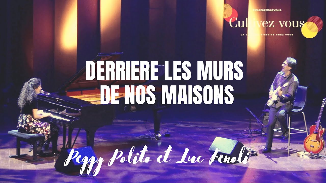 DERRIERE LES MURS DE NOS MAISONS - Peggy Polito & Luc Fenoli