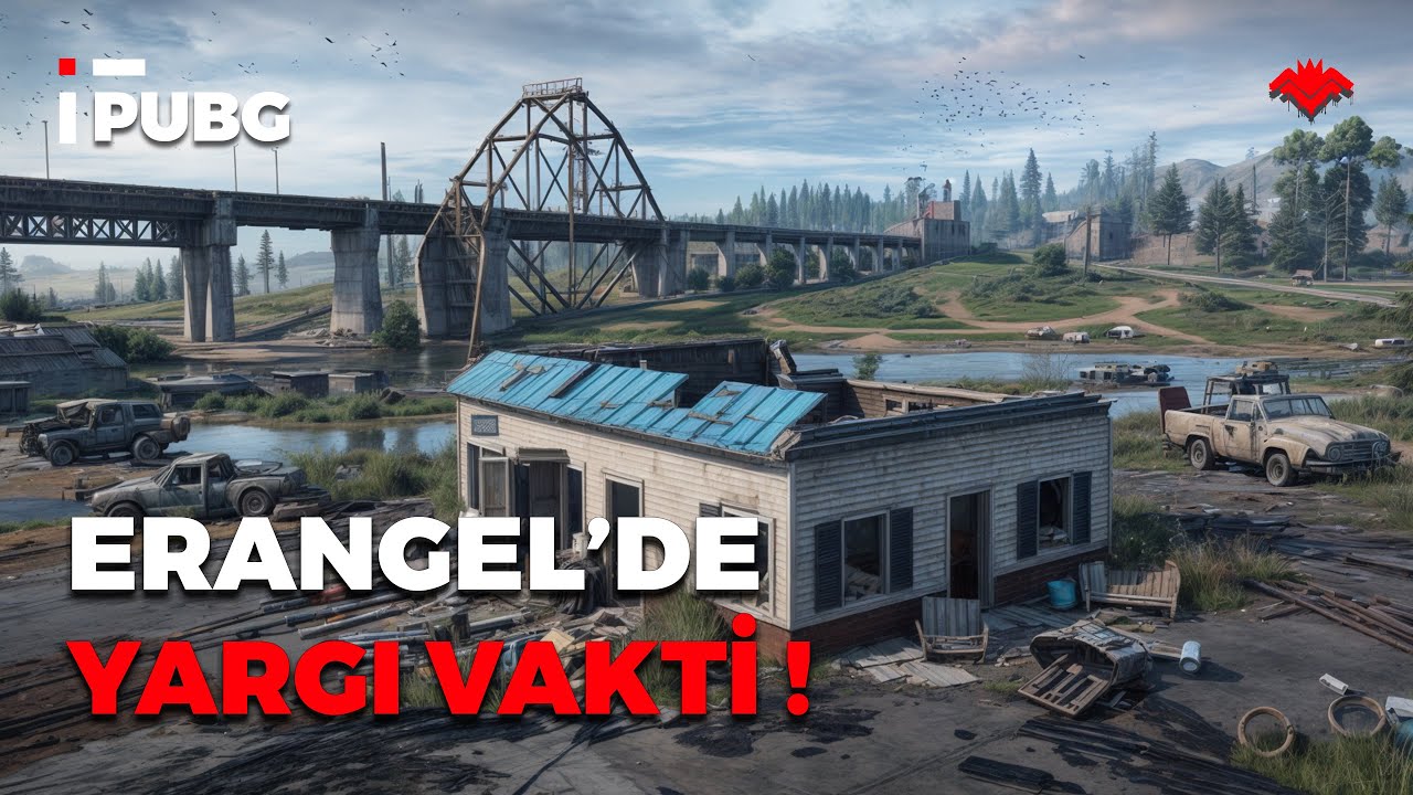 ERANGELDE YARGI VAKTİ! - 