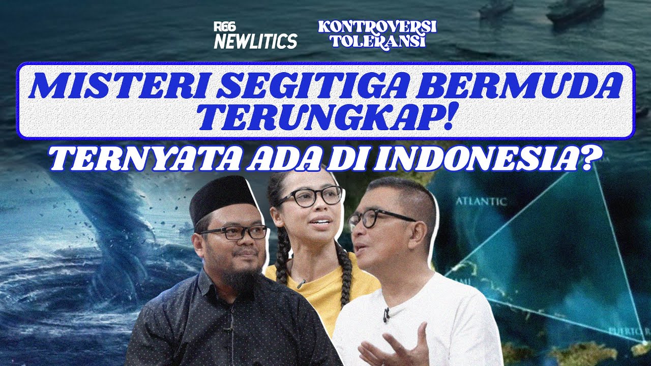 MISTERI SEGITIGA BERMUDA TERUNGKAP! TERNYATA ADA DI INDONESIA? | KONTROVERSI TOLERANSI