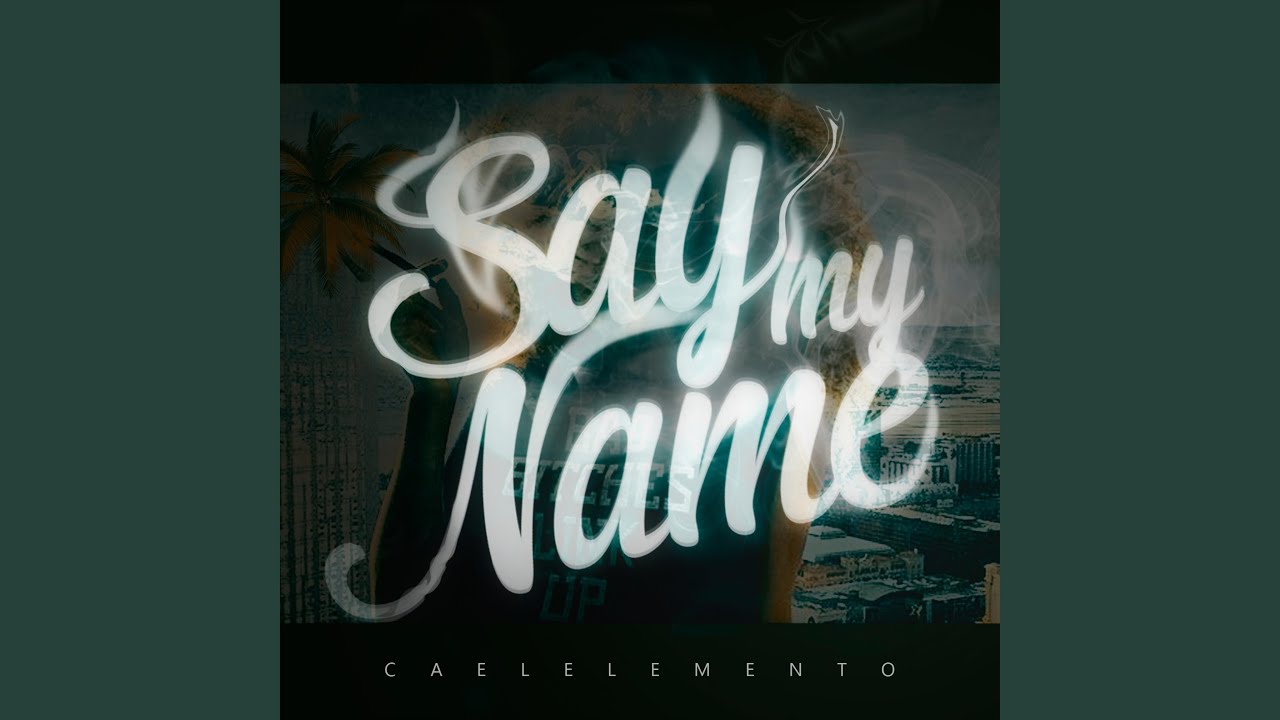 Say My Name