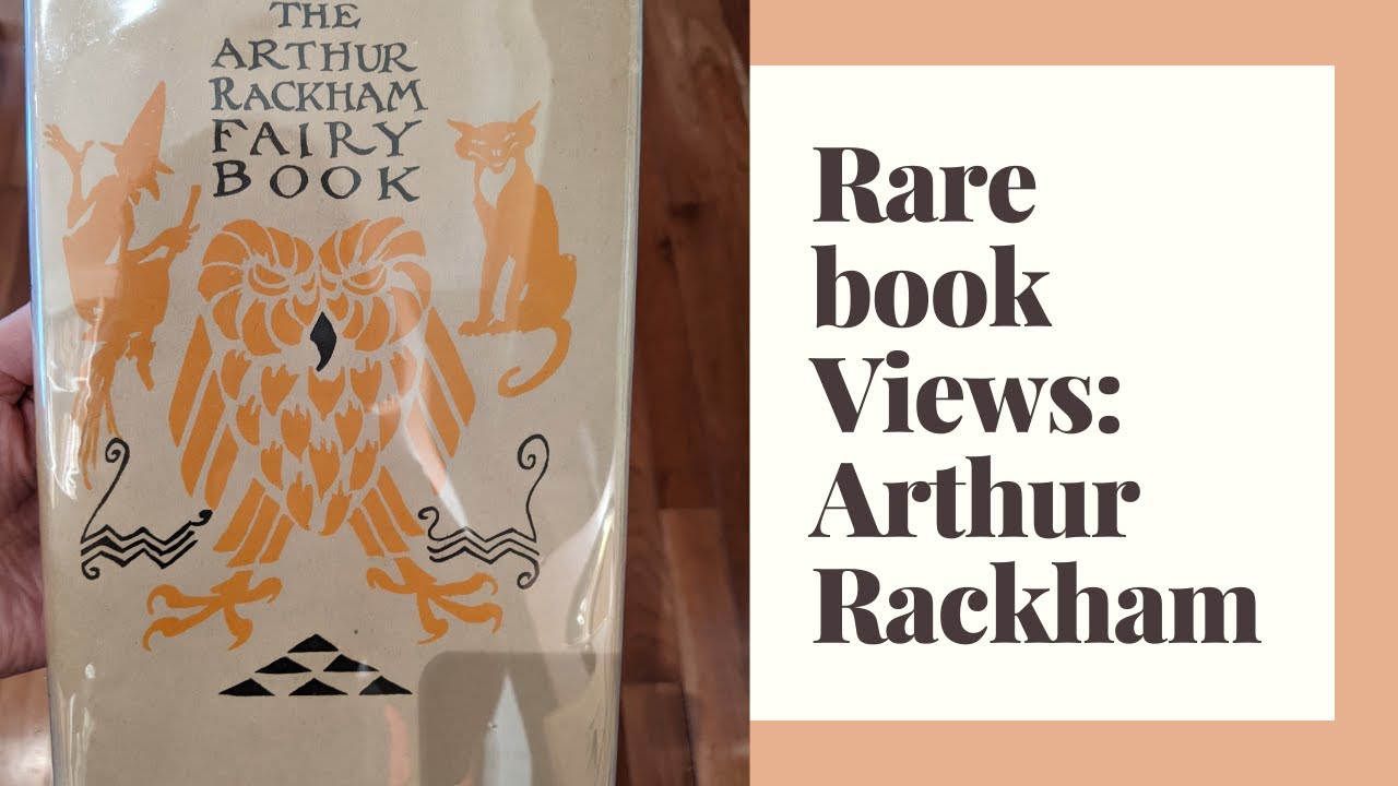 A tour of my Arthur Rackham Collection
